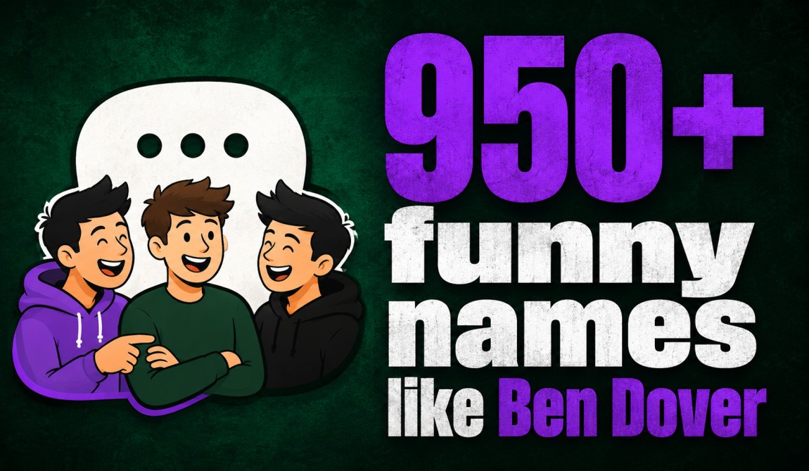 funny names like Ben Dover