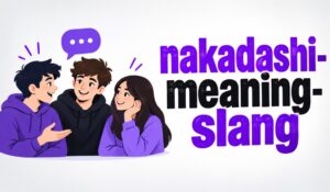 nakadashi-meaning-slang